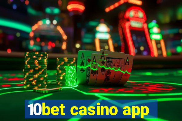 10bet casino app